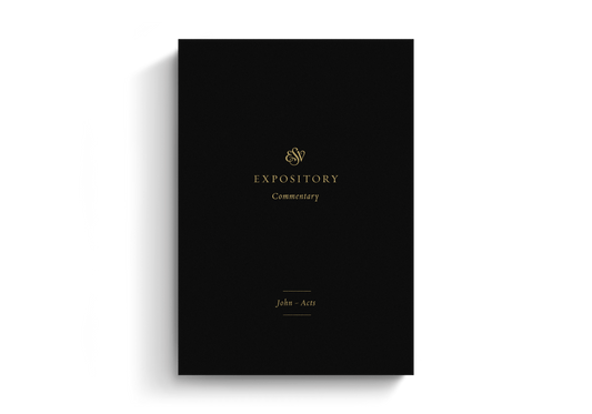 ESV Expository Commentary: John–Acts - STWD.us